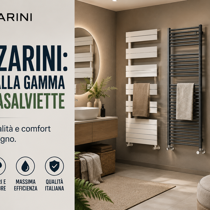 Lazzarini: guida alla gamma scaldasalviette