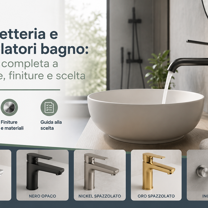 Rubinetteria e miscelatori bagno: la guida completa a tipologie, finiture e scelta